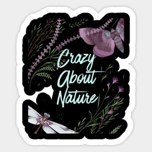 Crazy About Nature - Wild Plants And Butterfly - Nature Lovers Sticker